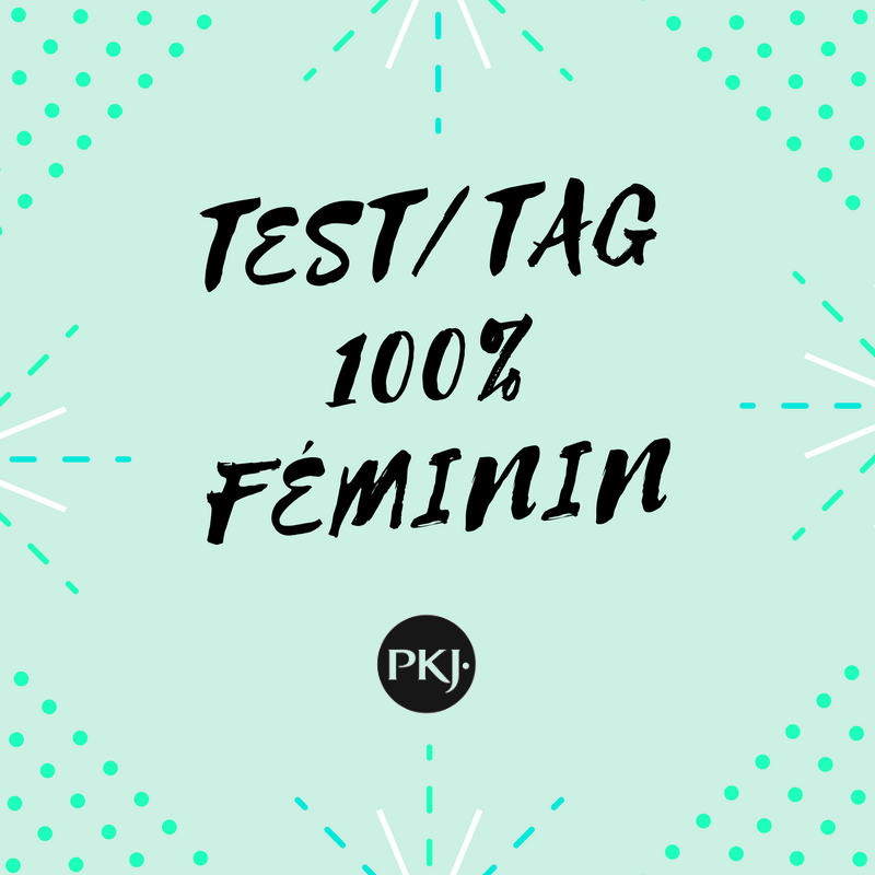 TAG PKJ : 100% Féminin