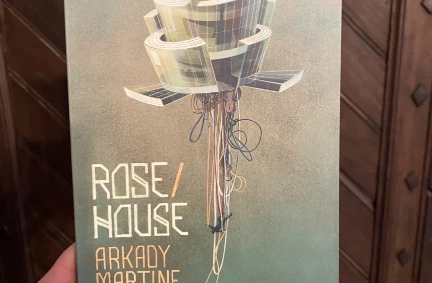 Rose | House d’Arkady Martine